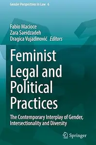 Feminist Legal and Political Practices: The Contemporary Interplay of Gender, Intersectionality and Diversity