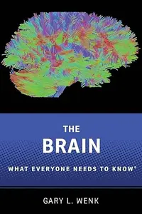 The Brain: What Everyone Needs To Know® (Repost)