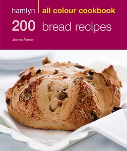 200 Bread Recipes: Hamlyn All Colour Cookbook