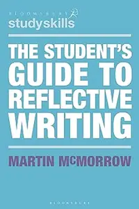 The Student's Guide to Reflective Writing