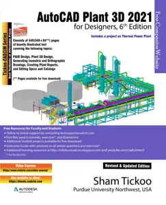 AutoCAD Plant 3D 2021 for Designers, 6th Edition