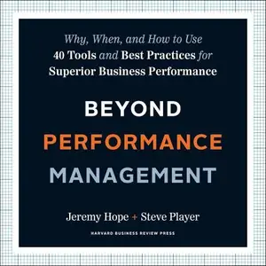 Beyond Performance Management: Why, When