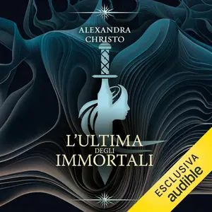 «L'ultima degli immortali» by Alexandra Christo
