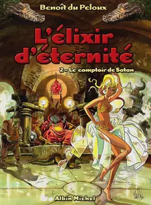 L'Élixir D'Éternité - Tome 2 - Le Comptoir De Satan
