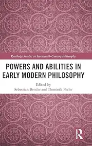 Powers and Abilities in Early Modern Philosophy