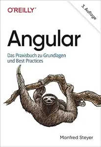 Angular: Das Praxisbuch zu Grundlagen und Best Practices