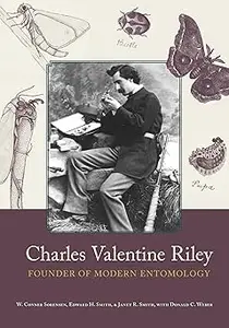 Charles Valentine Riley: Founder of Modern Entomology