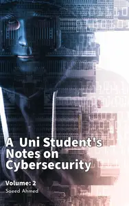 A Uni Student's Notes on Cybersecurity