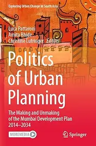 Politics of Urban Planning: The Making and Unmaking of the Mumbai Development Plan 2014–2034