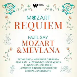 Fazil Say - Mozart: Requiem, K. 626 - Say: Mozart & Mevlana, Op. 110 (2025)