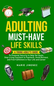 Adulting: A Young Adult's Guide to Financial Security