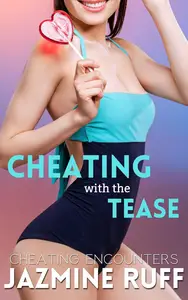 Cheating with the Tease