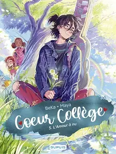 Cœur Collège - Tome 5 - L'amour à Nu