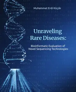 Unraveling Rare Diseases: Bioinformatic Evaluation of Novel Sequencing Technologies
