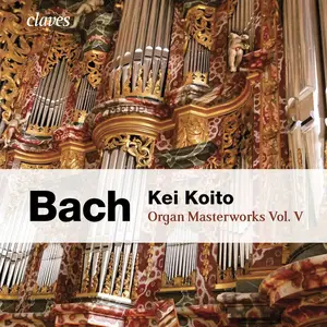 Kei Koito - Bach: Organ Masterworks, Vol. 5 (2019) [Hi-Res 24/96]