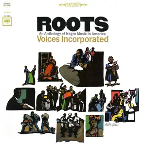 Voices Incorporated - Roots: An Anthology Of Negro Music In America (1965/2015) [Official Digital Download 24-bit/96kHz]