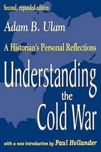 Understanding the Cold War: A Historian's Personal Reflections