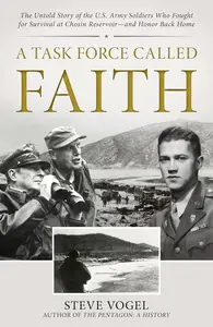 A Task Force Called Faith: The Untold Story of the U.S. Army