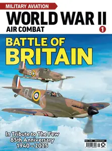 Worild War II Air Combat - Issue 1 - Battle of Britain 2025