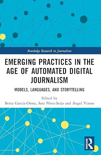 Emerging Practices in the Age of Automated Digital Journalism