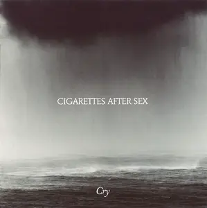 Cigarettes After Sex - Cry (2019)