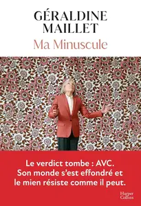 Géraldine Maillet, "Ma minuscule"