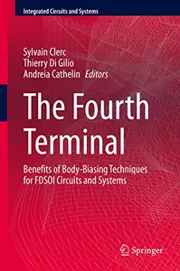 The Fourth Terminal: Benefits of Body-Biasing Techniques for FDSOI Circuits and Systems (Repost)