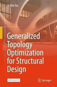 Generalized Topology Optimization for Structural Design