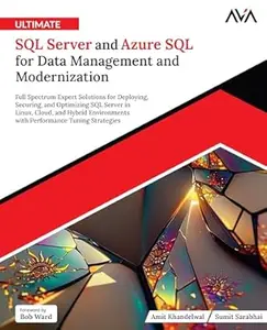 Ultimate SQL Server and Azure SQL for Data Management and Modernization