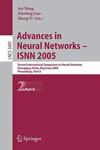 Advances in Neural Networks – ISNN 2005: Second International Symposium on Neural Networks, Chongqing, China, May 30 - June 1,