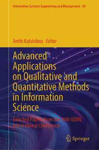 Advanced Applications on Qualitative and Quantitative Methods in Information Science