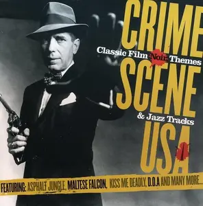 VA - Crime Scene USA - Classic Film Noir Themes & Jazz Tracks (2006)