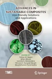 Advances in Sustainable Composites: Eco-friendly Solutions and Applications