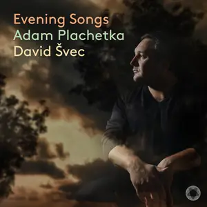 Adam Plachetka - Evening Songs (2024) [Official Digital Download 24/96]