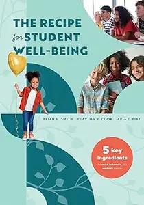 The Recipe for Student Well-Being: Five Key Ingredients for Social, Behavioral, and Academic Success