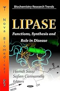 Lipasee: Functions, Synthesis and Role in Disease