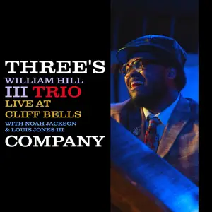 William Hill III - Three's Company (Live) (2024) [Official Digital Download]