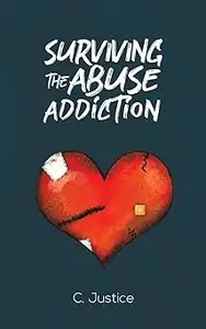 Surviving the Abuse Addiction