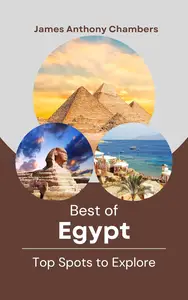 Best of Egypt: Top Spots to Explore