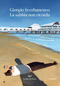 La sabbia non ricorda - Giorgio Scerbanenco