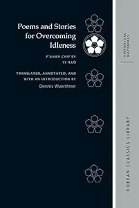 Poems and Stories for Overcoming Idleness: P’ahan chip by Yi Illo