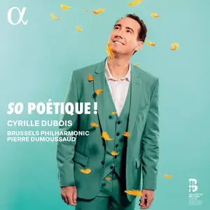 Cyrille Dubois, Brussels Philharmonic & Pierre Dumoussaud - So Poétique ! (2026) [Official Digital Download 24/96]