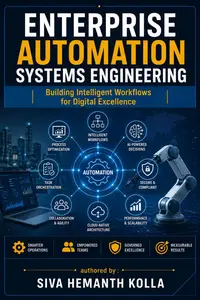 ENTERPRISE AUTOMATION SYSTEMS ENGINEERING: Building Intelligent Workflows for Digital Excellence
