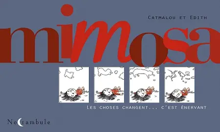 Mimosa - Les Choses Changent, C'est énervant