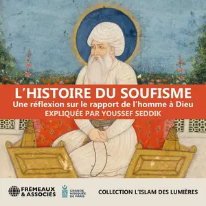 Youssef Seddik, "L'histoire du soufisme : Une réflexion sur le rapport de l'homme à Dieu"