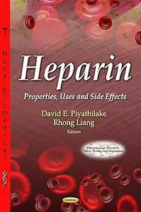 Heparin:: Properties, Uses and Side Effects