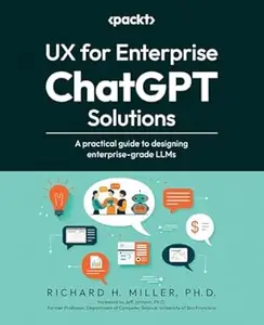 UX for Enterprise ChatGPT Solutions: A practical guide to designing enterprise-grade LLMs