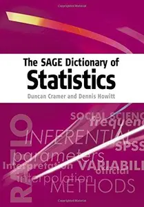 The SAGE Dictionary of Statistics: A Practical Resource for Students in the Social Sciences