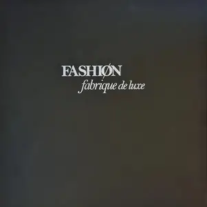 Fashion - Fabrique de Luxe (1982/2021)