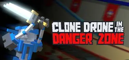 Clone Drone in the Danger Zone (2017)